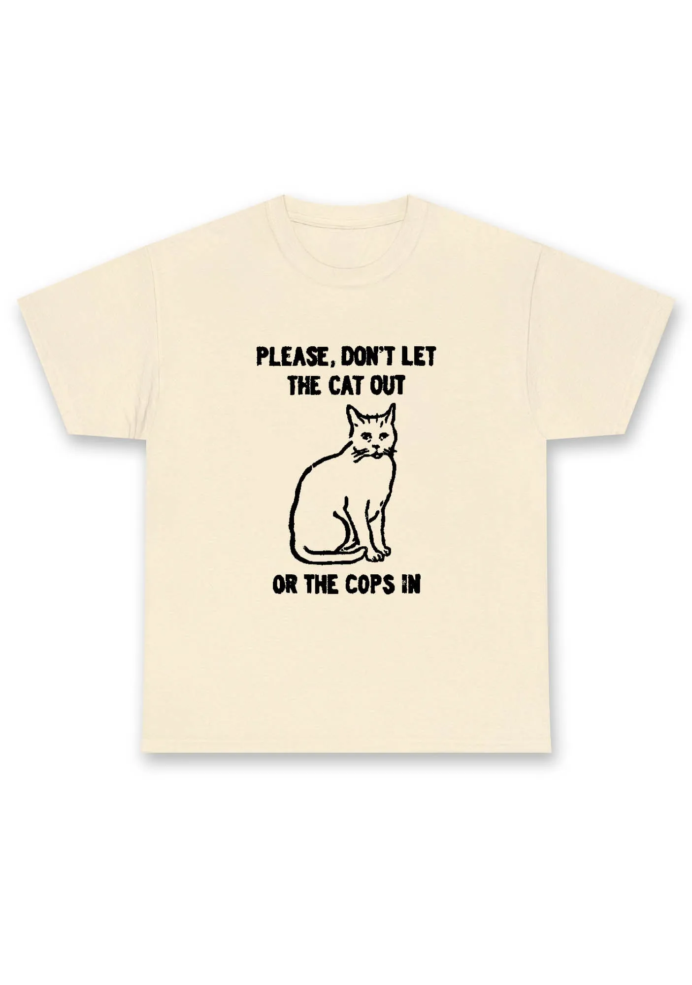 Don't Let The Cat Out Chunky Shirt